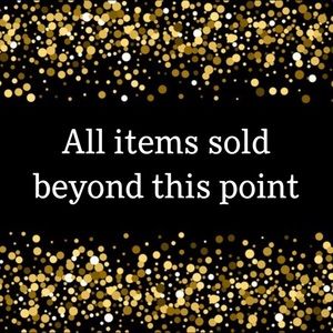 ITEMS SOLD BEYOND HERE